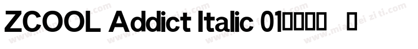 ZCOOL Addict Italic 01英文字体   开源字体字体转换